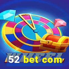 52 bet com